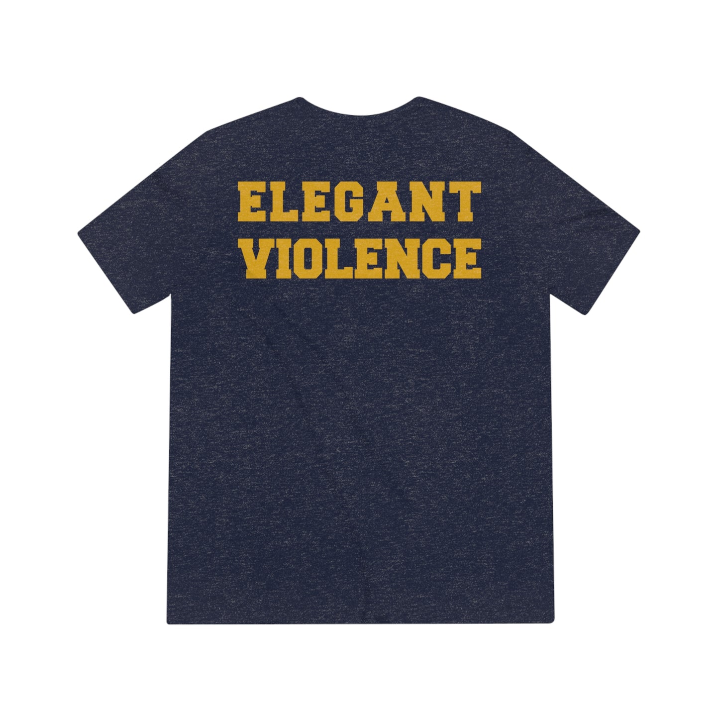 Elegant Violence Unisex Triblend Tee (Bella+Canvas)